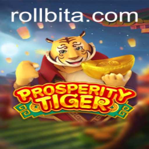 Discover the Exciting World of ProsperityTiger: A Comprehensive Guide